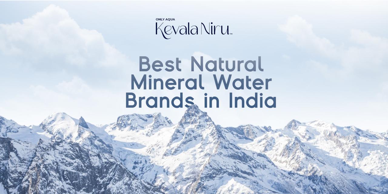 Best Natural Mountain Mineral Water Brands in India