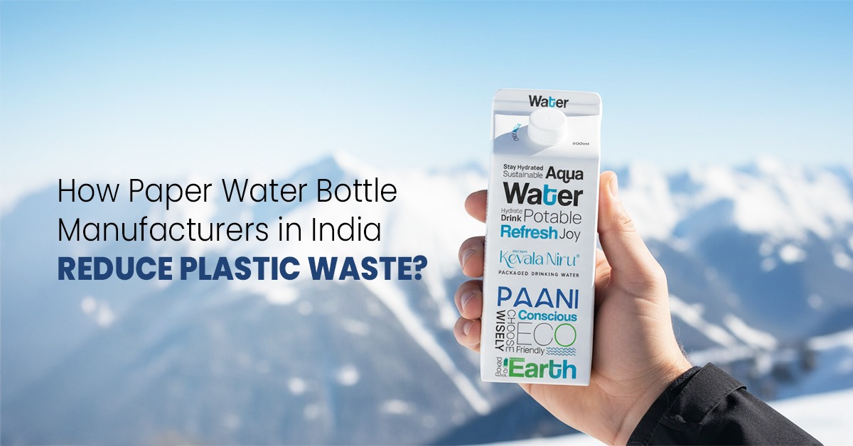 How Paper Water Bottle Manufacturers in India Reduce Plastic Waste