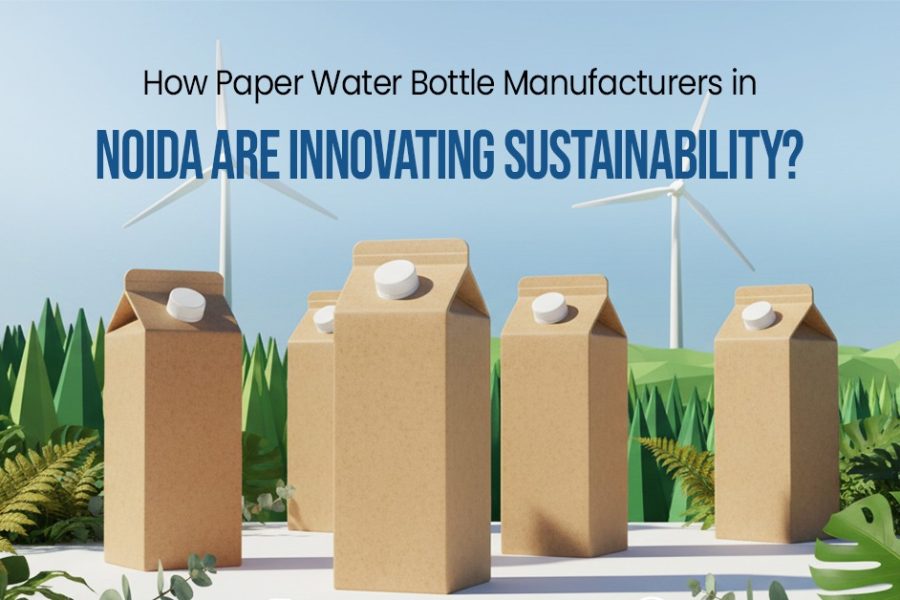 Paper Water Bottle Manufacturers in Noida