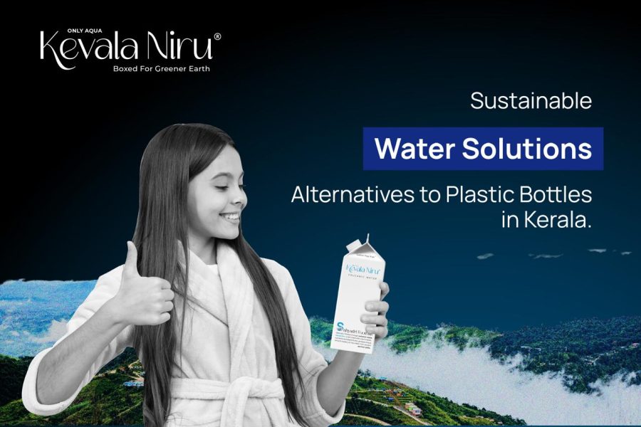 Sustainable Water Solutions Alternatives to Plastic Bottles in Kerala