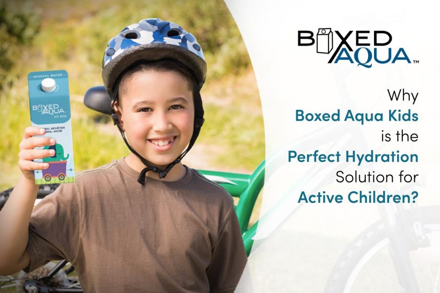 Why Boxed Aqua Kids is the Perfect Hydration Solution for Active Children